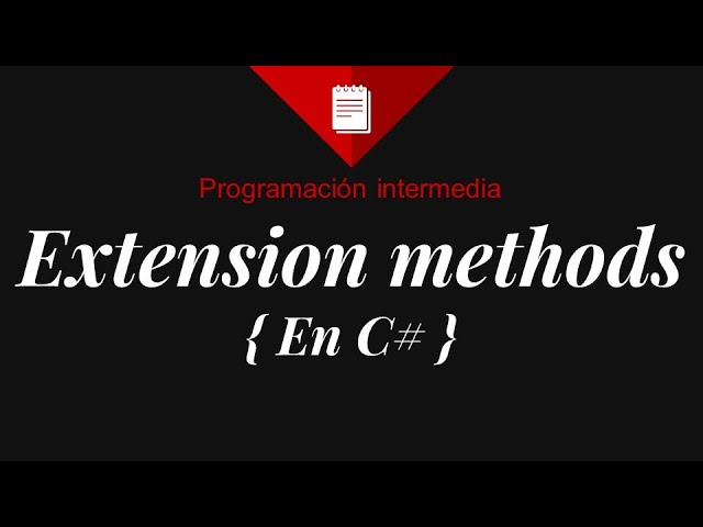 EXTENSION METHODS en C# - Programación intermedia #09
