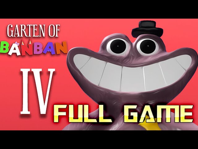 GARTEN OF BANBAN 4 | Full Game Walkthrough | No Commentary