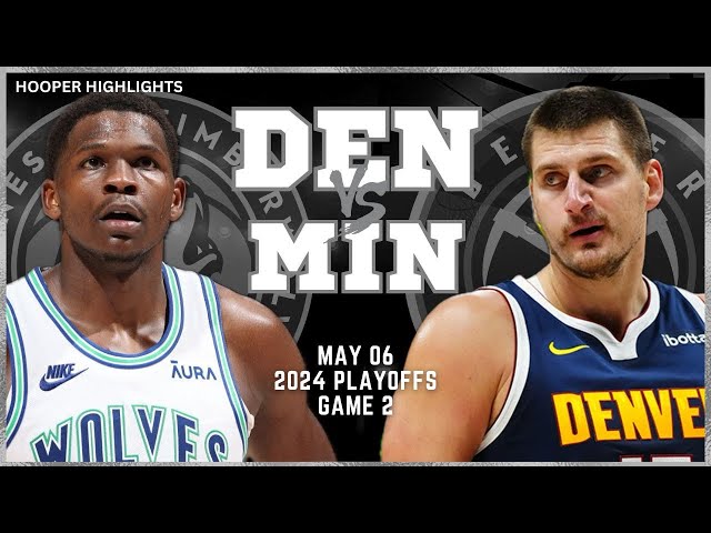 Denver Nuggets vs Minnesota Timberwolves Full Game 2 Highlights | May 6 | 2024 NBA Playoffs