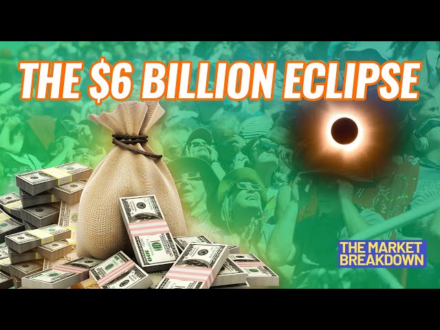 The $6 BILLION Solar Eclipse | The Market Breakdown EP5