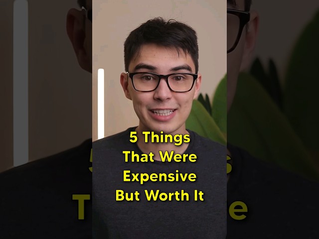 5 Expensive Things that are WORTH IT