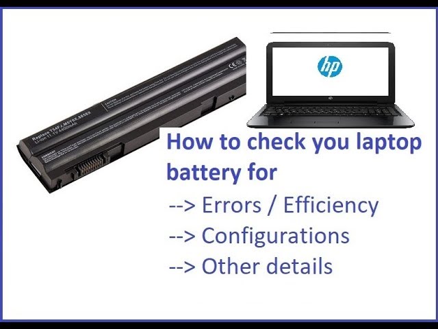 How check your laptop battery for errors & efficiency