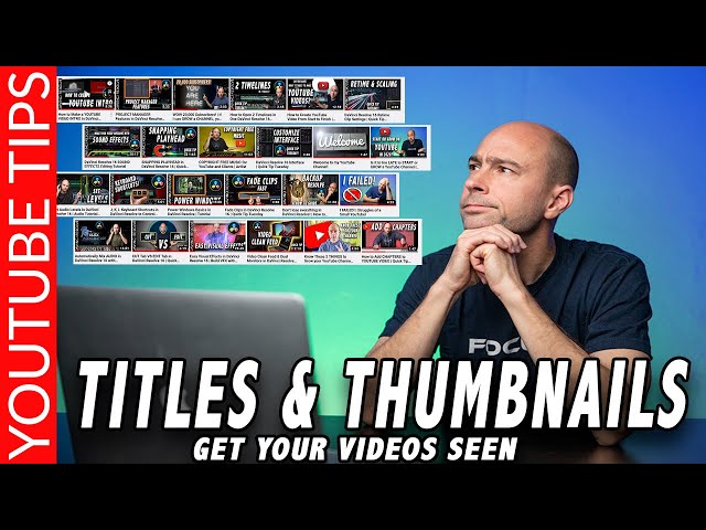 Titles and Thumbnails for YouTube Videos | YouTuber Tips