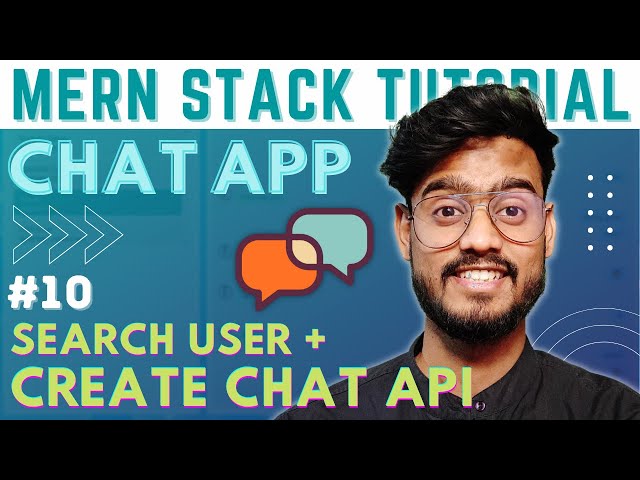 Search User and Create Chat APIs - MERN Stack Chat App with Socket.IO #10