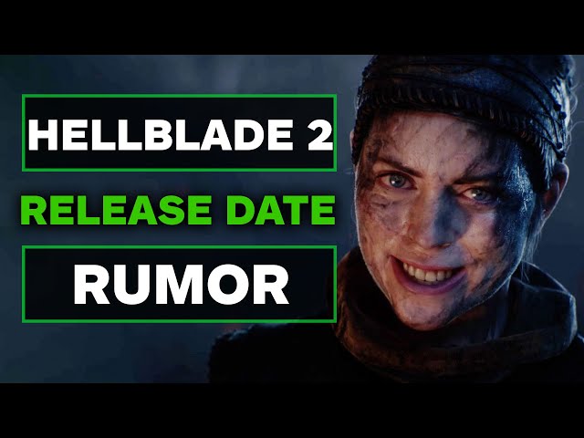 [MEMBERS ONLY] Hellblade 2 Release Date Rumors