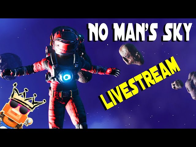 No Man's Sky Gameplay 2021Livestream: Bob's first "chill-stream" or is that a Bob-stream? 🤷‍♂️