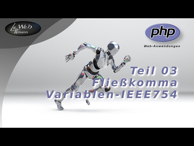 PHP Teil 03 -  Fließkomma-Variablen IEEE754