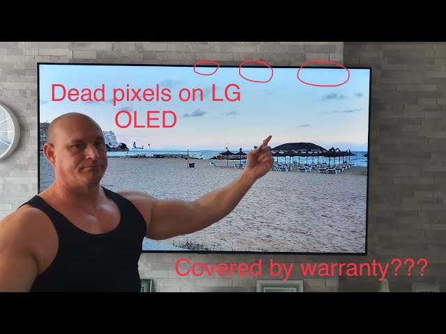 Dead pixels on LG OLED,will they cover it under warranty? today we find out !