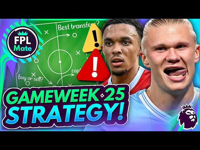 FPL GW25: WHICH DOUBLE GAMEWEEK PLAYERS TO BUY/SELL! 🚨 Haaland Trip Cap? | FPL 2023/24 Gameweek 25