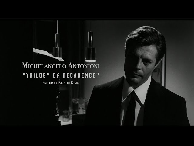 Michelangelo Antonioni  /  trilogy of decadence /