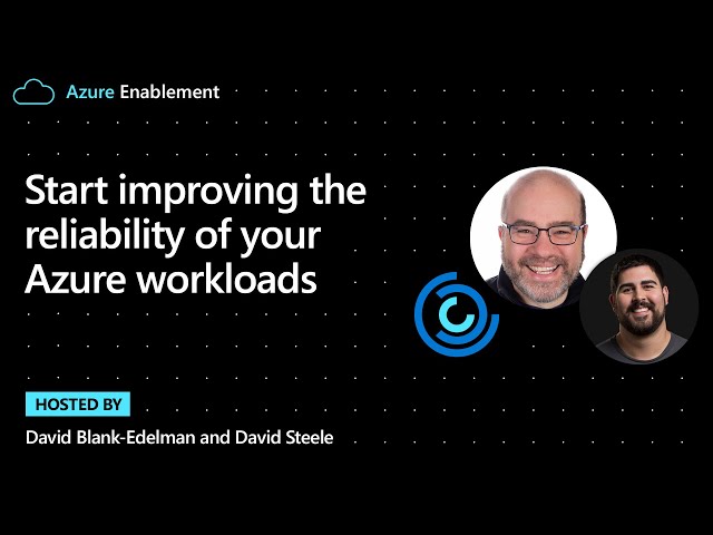 Start improving the reliability of your Azure workloads | Well-Architected Framework