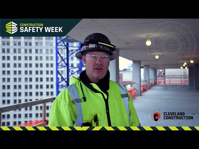 Construction Safety Week at City Club Apartments CBD Cleveland