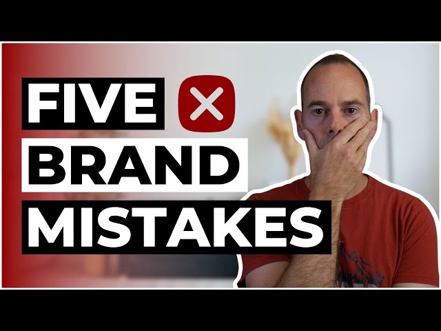 5 Biggest Mistakes When Building An Online Brand