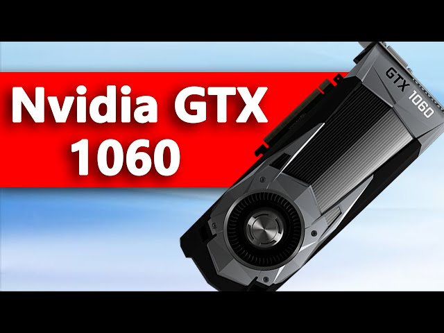 Nvidia GTX 1060 - Worth it in Late 2020?