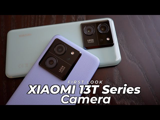 Xiaomi 13T and 13T Pro Camera Experience!