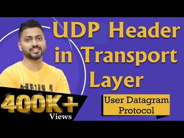 Lec-70: UDP (User Datagram Protocol) header in Computer Networks in Hindi