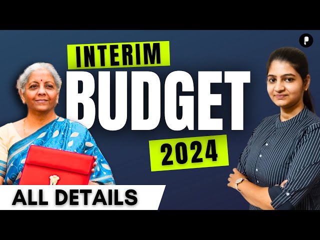 Budget 2024 | Complete Interim Budget 2024 - 25 | Current Affairs by Parcham Classes