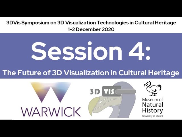 3DVis Session 4: The Future of 3D Visualization in Cultural Heritage