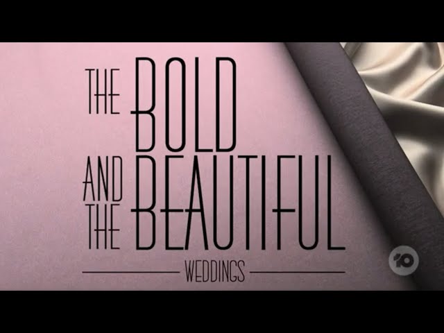 Bold and Beautiful - Weddings (Behind The Scenes Episode 4)