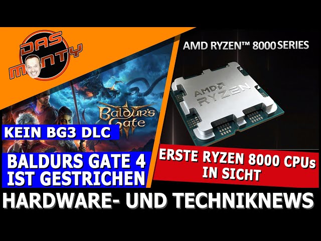 Erste AMD Ryzen 8000 CPUs kommen | Baldurs Gate 4 gestrichen | AMD Polaris ist zurück | News