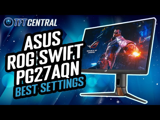 Best Settings Guide for the Asus ROG Swift PG27AQN 360Hz