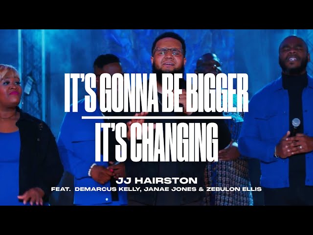 It's Gonna Be Bigger & It's Changing feat. DeMarcus Kelly & Janae Jones | JJ Hairston