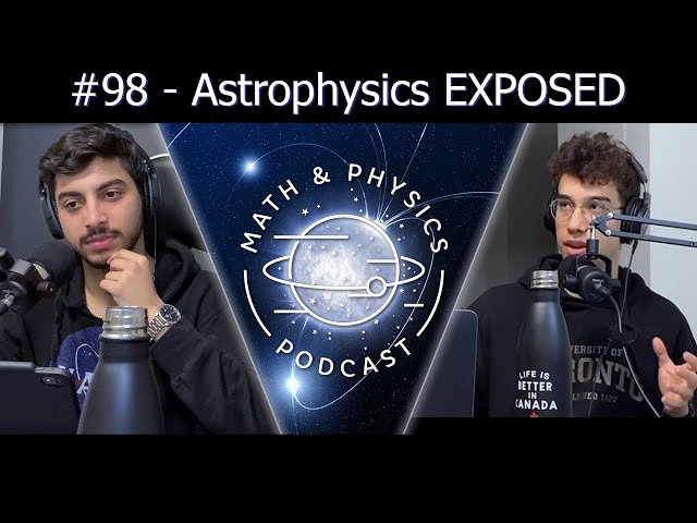 Episode #98 - Astrophysics EXPOSED