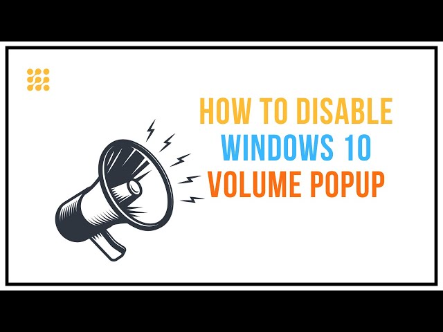 How To Disable Windows 10 Volume Popup?