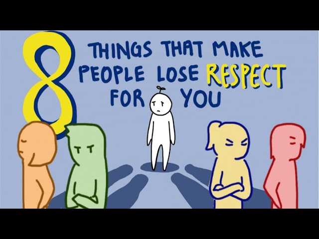 8 Things That Make People Lose Respect For You