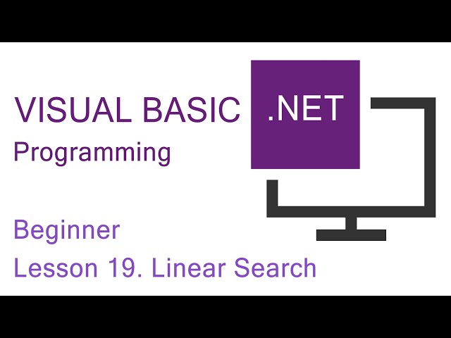 Visual Basic.NET Programming. Beginner Lesson 19. Linear Search