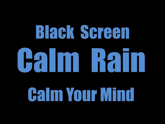 Calm your mind & have a peaceful  sleep with calm rain sound