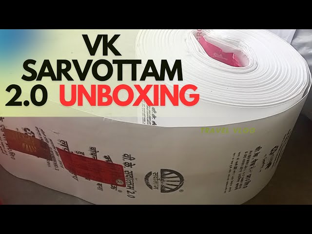 VK SARVOTAM 2.0 hdpe lapeta  pipe 5 inch 60 meter  unboxing and 1 year old vk 2.0 performance