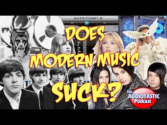 Audiotastic  Podcast -  Does Modern Music Suck?  - Jef Knight