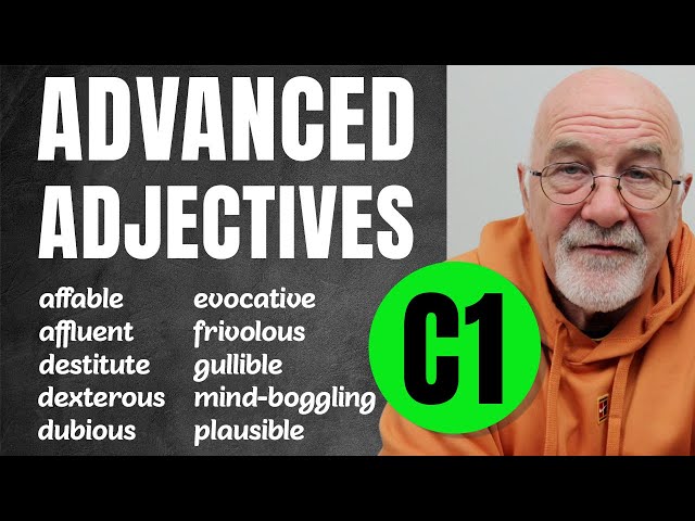20 Advanced Adjectives (C1) to Build Your Vocabulary | Advanced English