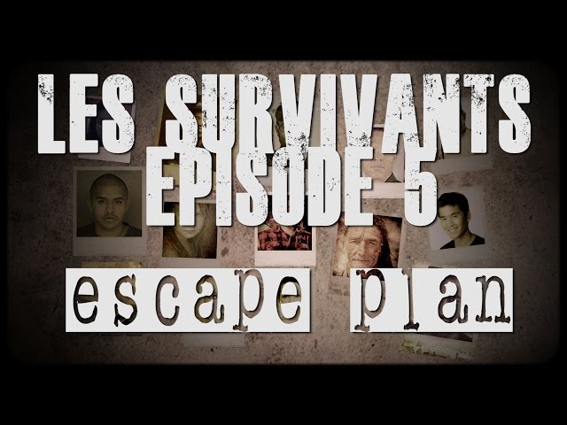 Les survivants - Episode 5 - Escape Plan