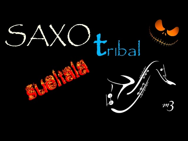 Sueltala - Oriente Tribe SaxoTribal Cover Audio