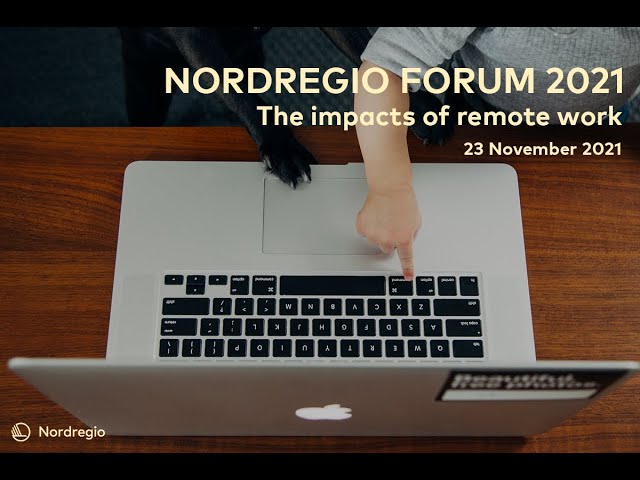 Nordregio Forum (session 1): The regional impacts of remote work