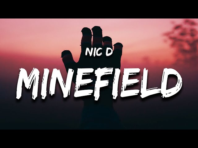 Nic D - Minefield (Lyrics)