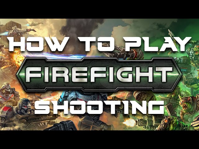 How to play Firefight: Second Edition - Shooting