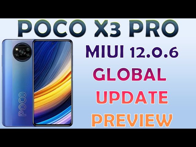 POCO X3 PRO | MIUI 12.0.6.0 GLOBAL UPDATE | CHANGES COMPARED TO INDIAN ROM & INITIAL IMPRESSIONS