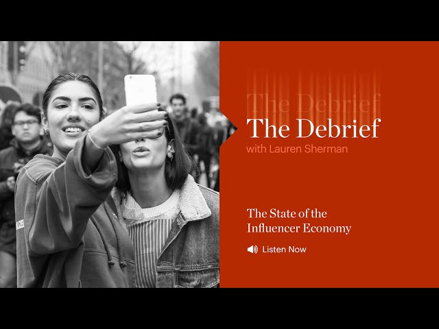 The Debrief | The State of the Influencer Economy