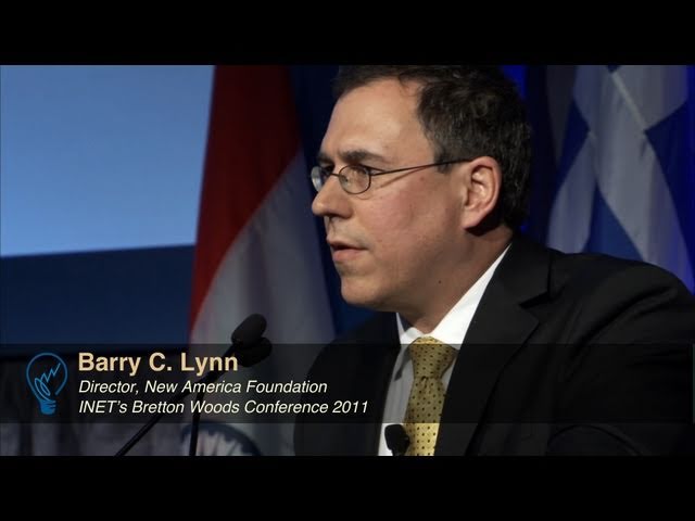 Barry Lynn: The Global Market and Nation States (6/7)
