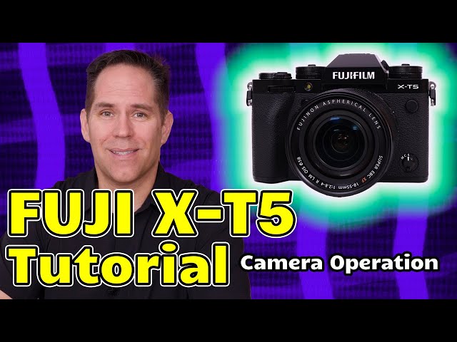 Fuji X-T5 Tutorial Training Video Overview Users Guide Set Up - Made for Beginners