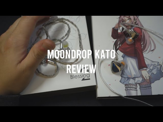 Moondrop Kato and Blessing 2 thoughts