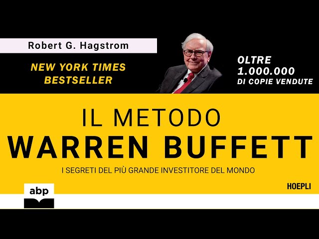 Il metodo Warren Buffett. I segreti del più grande investitore del mondo. Robert Hagstrom Audiolibro