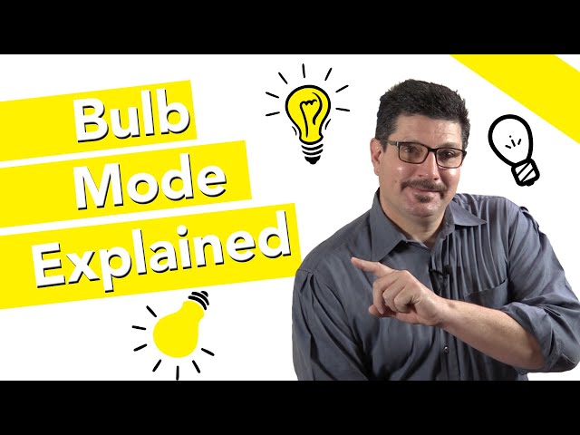 Photography Bulb Mode Explained