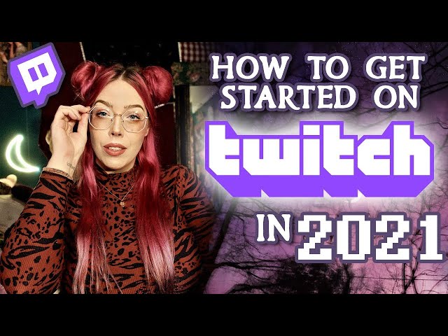 how to get started on twitch 🥺 in 2021 || beginner's guide to streaming || twitch tutorial
