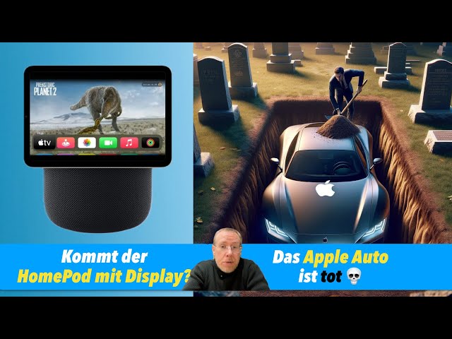 Kein Apple-Auto: Apple cancelt Projekt Titan & Was soll der HomePod mit Display?