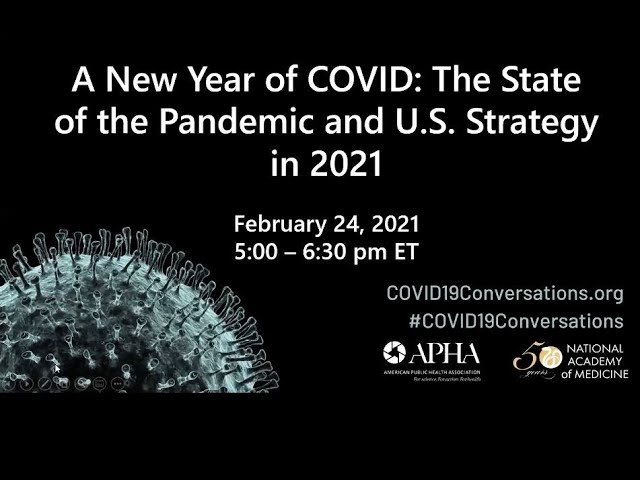 A New Year of COVID — The State of the Pandemic & U.S. Strategy in 2021