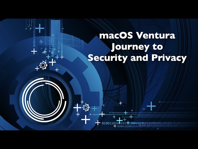 macOS Ventura: Journey to Security and Privacy